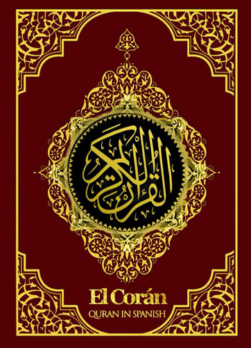 El Corán En Español : El Sagrado Corán O El Noble Corán