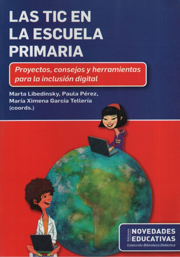 Las Tic En La Escuela Primaria - Proyectos, Consejos Y Herra