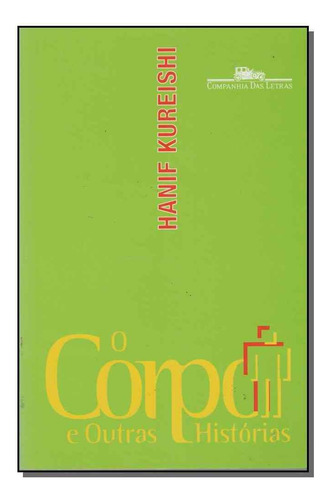Corpo, O, De Kureishi, Hanif. Editora Cia Das Letras Em Português