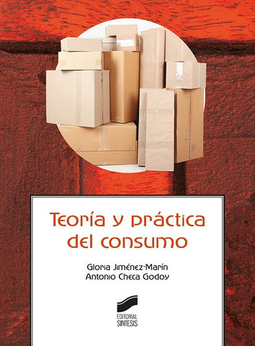 Teoria Y Practica Del Consumo, De Aa.vv. Editorial Sintesis, Tapa Blanda En Español