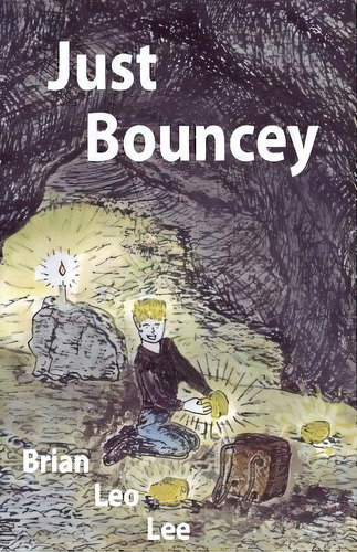 Just Bouncey, De Brian Leo Lee. Editorial Createspace Independent Publishing Platform, Tapa Blanda En Inglés