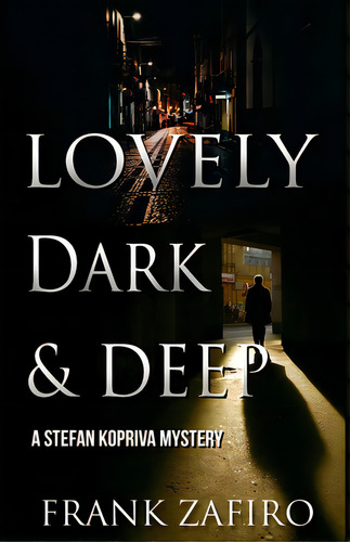 Lovely, Dark, And Deep: A Stefan Kopriva Mystery, De Zafiro, Frank. Editorial Createspace, Tapa Blanda En Inglés