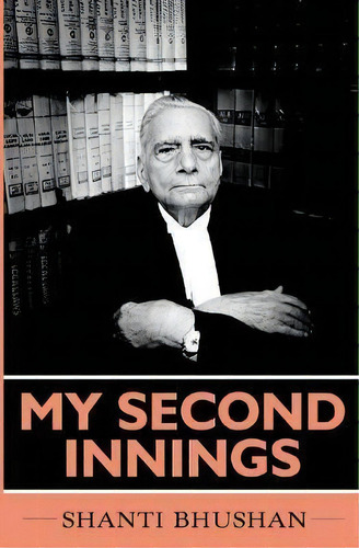 My Second Innings, De Shanti Bhushan. Editorial Rupa & Co, Tapa Dura En Inglés
