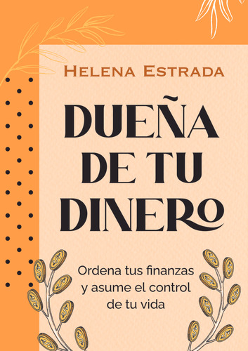 Dueña De Tu Dinero - Helena Estrada