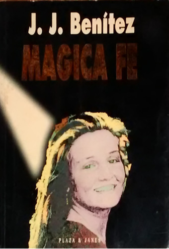 Magica Fe J. J. Benitez 