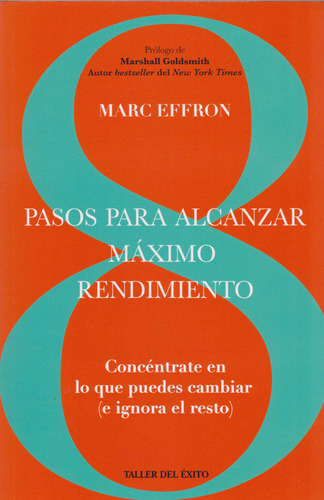 8 Pasos Para Alcanzar El Máximo Rendimiento, De Marc Effron. Editorial Penguin Random House, Tapa Blanda, Edición 2020 En Español