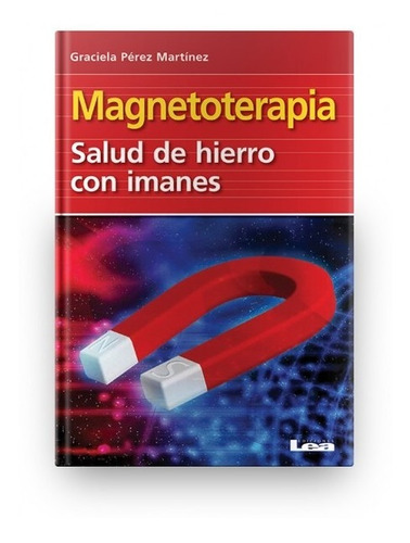 Magnetoterapia, Salud De Hierro Perez Mart