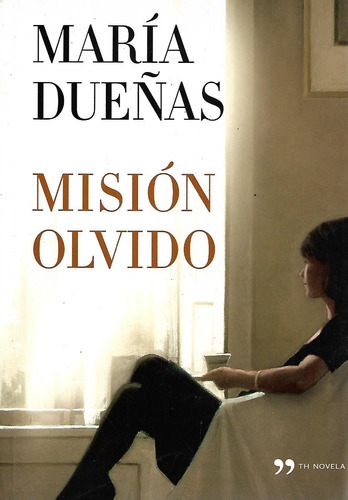 Mision Olvido Maria Dueñas