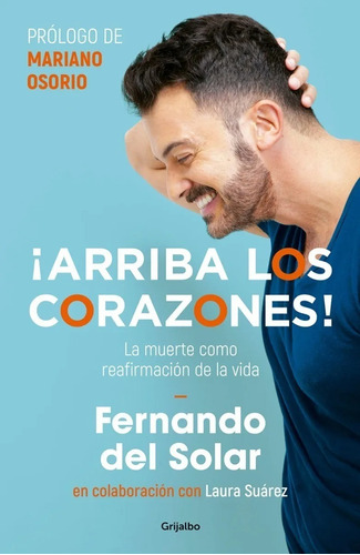 ¡ Arriba Los Corazones ! / Fernando Del Solar