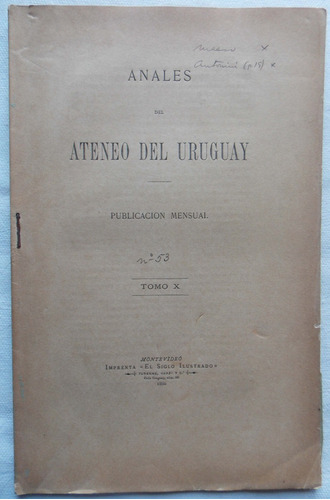 Anales Del Ateneo Del Uruguay Tomo X - Montevideo, 1886