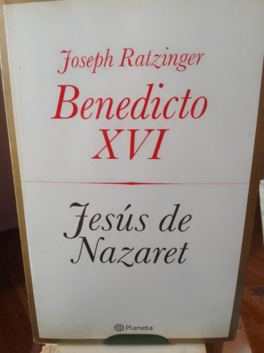 Jesus De Nazaret Benedicto Xvi - Ratzinger