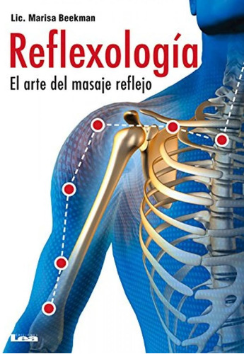 Libro: Reflexología: El Arte Del Masaje Reflejo (spanish Edi