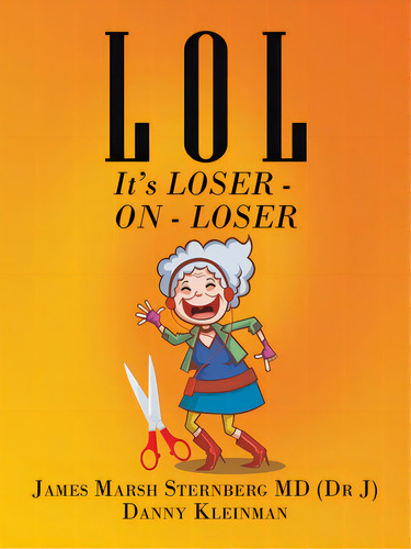 L O L: It's Loser - On - Loser, De Sternberg, James Marsh. Editorial Authorhouse, Tapa Blanda En Inglés