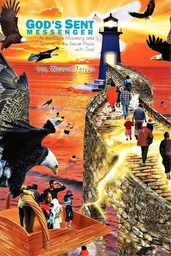 God's Sent Messenger, De Lisa Wisdom Taylor. Editorial Xlibris Corporation, Tapa Blanda En Inglés