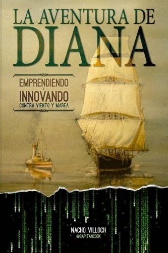 Libro: La Aventura De Diana: Emprendiendo E Innovando Contra