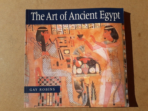 Fretegrátis Livro The Art Of Ancient Egypt Gay Robins Inglês