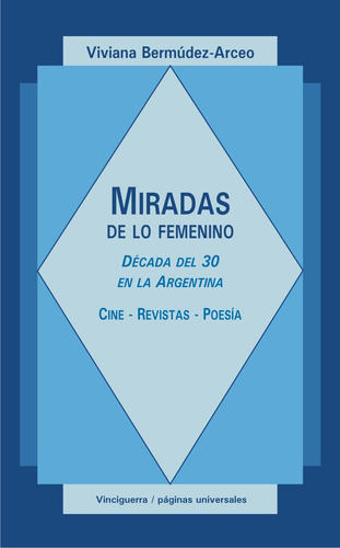 Miradas De Lo Femenino - Viviana Bermudez-arceo