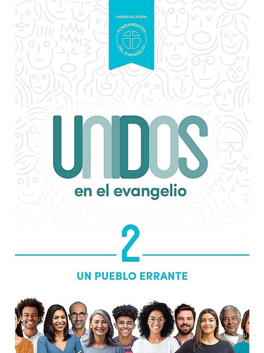 Unidos En El Evangelio, Volumen 2