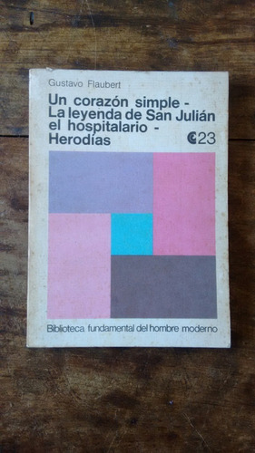 Un Corazon Simple - Leyenda De San Julian - Flaubert - Ceal