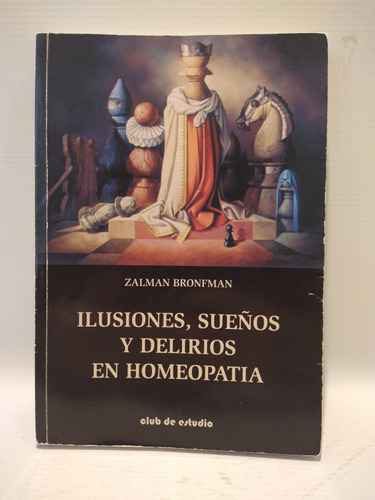 Ilusiones Sueños Y Delirios En Homeopatía Zalman Bronfma 