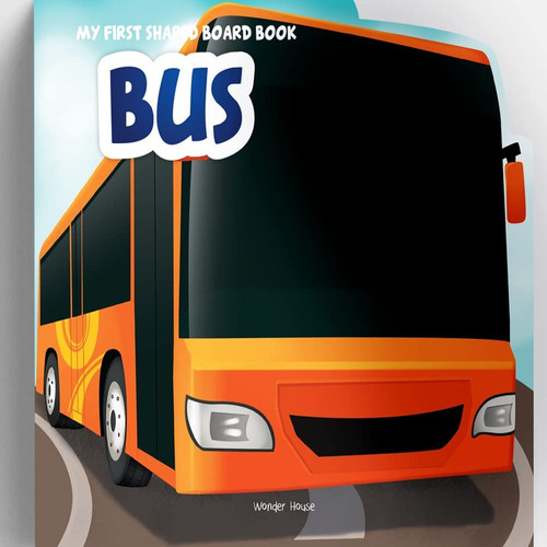 Transport: Bus (my First Shaped Board Books)