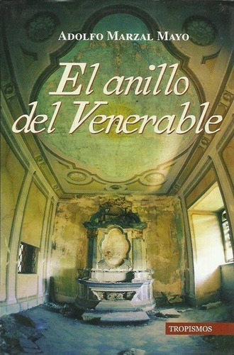 El Anillo Del Venerable - Marzal Mayo Adolfo