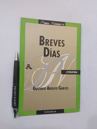 Breves Días Gustavo Adolfo Garcés Ed. Colcultura - Tiene Ded