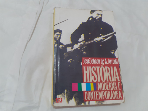 Historia Moderna E Contemporanea Jose Jobson De A  Arruda