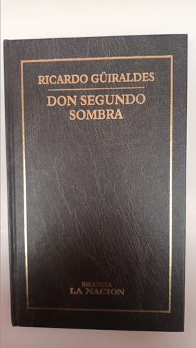 Don Segundo Sombra. Ricardo Güiraldes. Usado V.luro  