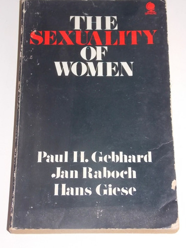 The Sexuality Of Women Paul Gebhard Jan Raboch Hans Giese