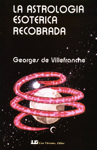 La Astrologia Esoterica Recobrada - Georges De Villefranche