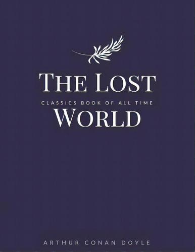 The Lost World, De Doyle, Arthur An. Editorial Createspace, Tapa Blanda En Inglés
