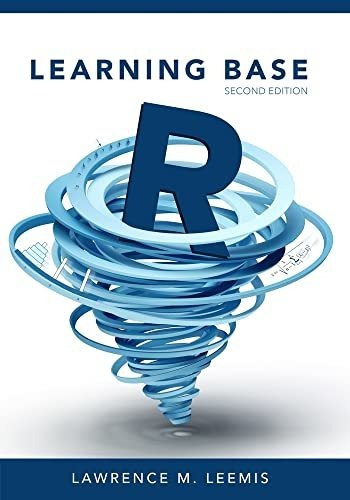 Book : Learning Base R, Second Edition - Leemis, Lawrence M