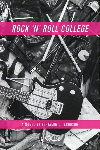 Rock 'n' Roll College, De Jacobson, Benjamin L.. Editorial Blurb Inc, Tapa Blanda En Inglés