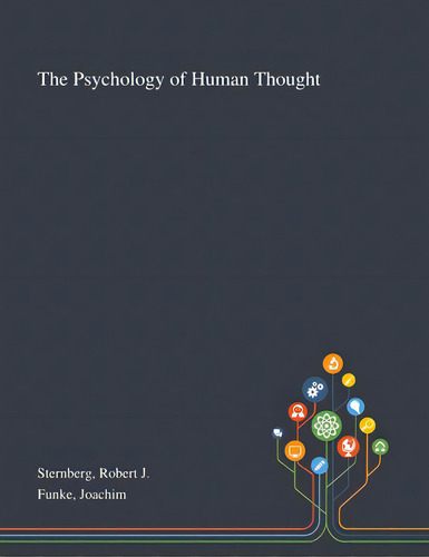 The Psychology Of Human Thought, De Sternberg, Robert J.. Editorial Saint Philip Street Pr, Tapa Blanda En Inglés