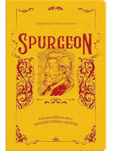 Spurgeon Estudos bíblicos para ADOLESCENTES e JOVENS, de C. H. Spurgeon. Editora Publicações Pão Diário, capa mole em português, 2023