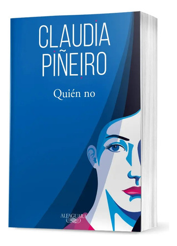 Quién No, De Claudia Piñeiro. Serie Colección La Nación Claudia Piñeiro, Vol. 3. Penguin Random House Grupo Editorial, Tapa Blanda, Edición 2023 En Español, 2023