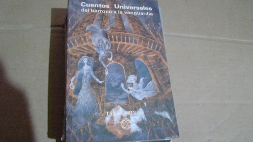 Cuentos Universales Del Barroco A La Vanguardia , Año 1996