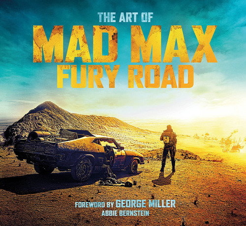 Libro The Art Of Mad Max Fury Road