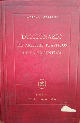 Merlino Diccionario De Artistas Plásticos De Argentina C25 (Usado)