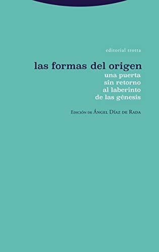 Las Formas Del Origen: Una Puerta Sin Retorno Al Laberinto D