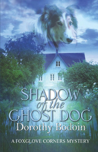 Libro: Shadow Of The Ghost Dog (a Foxglove Corners Mystery