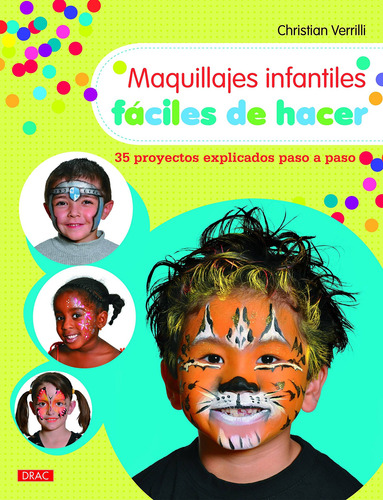 Maquillajes Infantiles Faciles De Hacer -el Libro De-