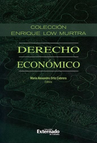 Libro Derecho Económico Xi. Enrique Low Murtra