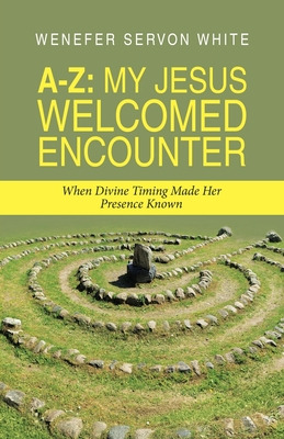 Libro A-z: My Jesus Welcomed Encounter: When Divine Timin...