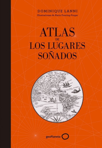 Atlas De Los Lugares Soñados - Lanni,dominique