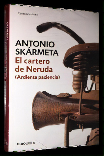 El Cartero De Neruda, De Antonio Skármeta. Editorial Debolsillo-random House Mondadori En Español