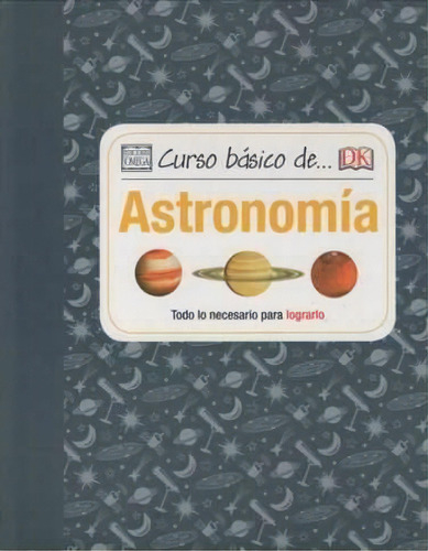 Curso Bãâsico De... Astronomãâa, De Dinwiddie, Robert. Editorial Ediciones Omega, S.a., Tapa Dura En Español