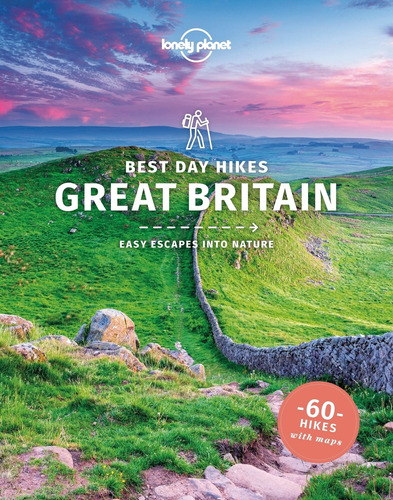Great Britain - Best Day Hikes - 60 Hikes With Maps