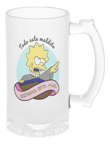 Chopp Esmerilado - Lisa Simpson - Todo El Sistema Esta Mal